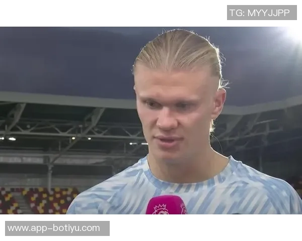 哈兰德谈与德布劳内默契建立过程强调时间的重要性与预判能力 哈兰德谈与德布劳内默契建立过程强调时间的重要性与预判能力